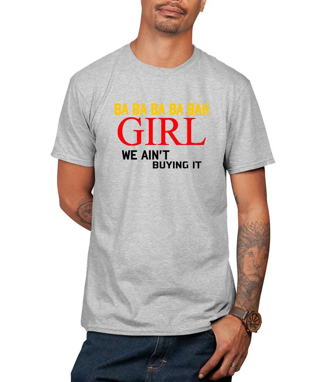 Ba ba ba ba bah Girl we ain't buying it funny Carlee meme t-shirt