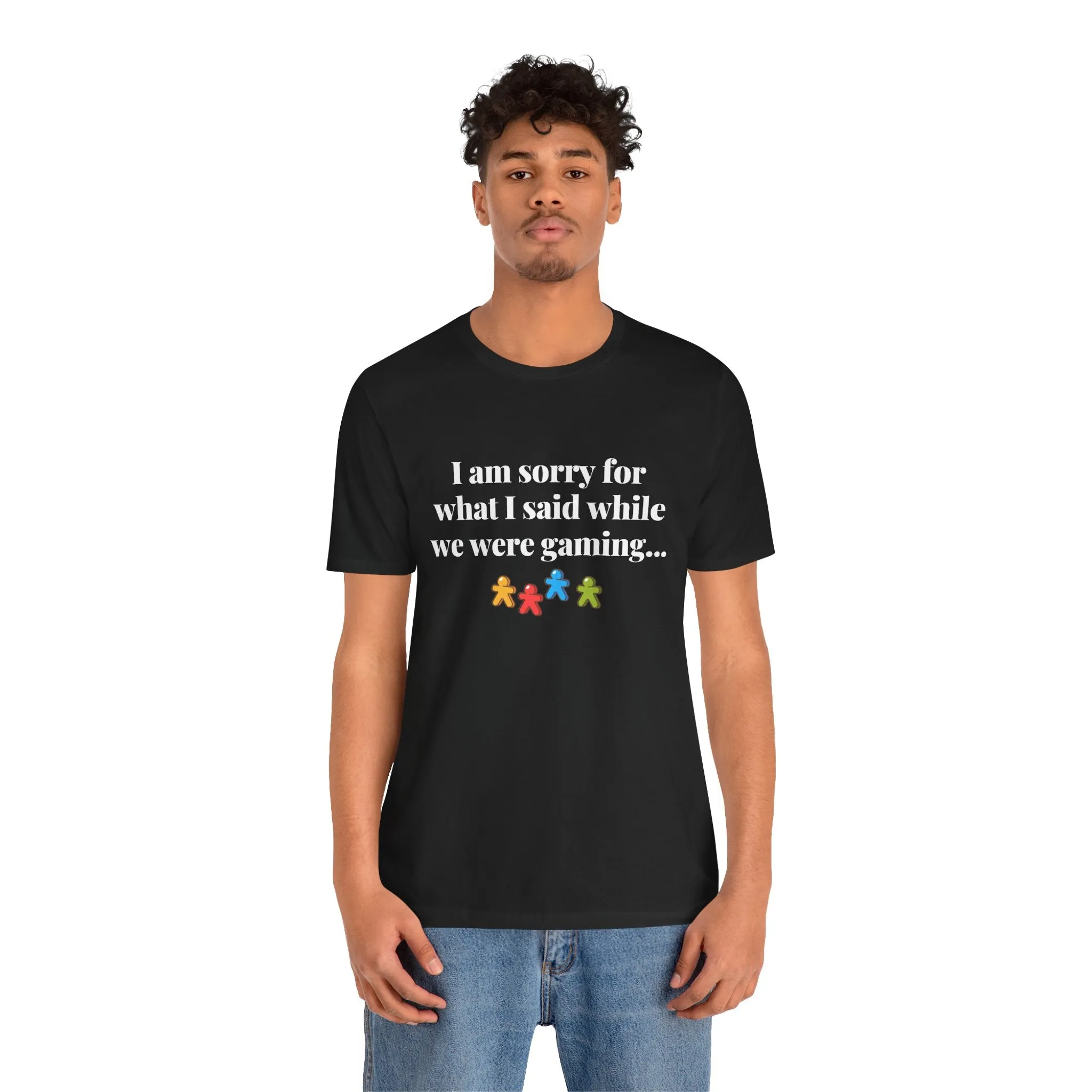 Game Night Apologies T-shirt (Black or Dark Grey)