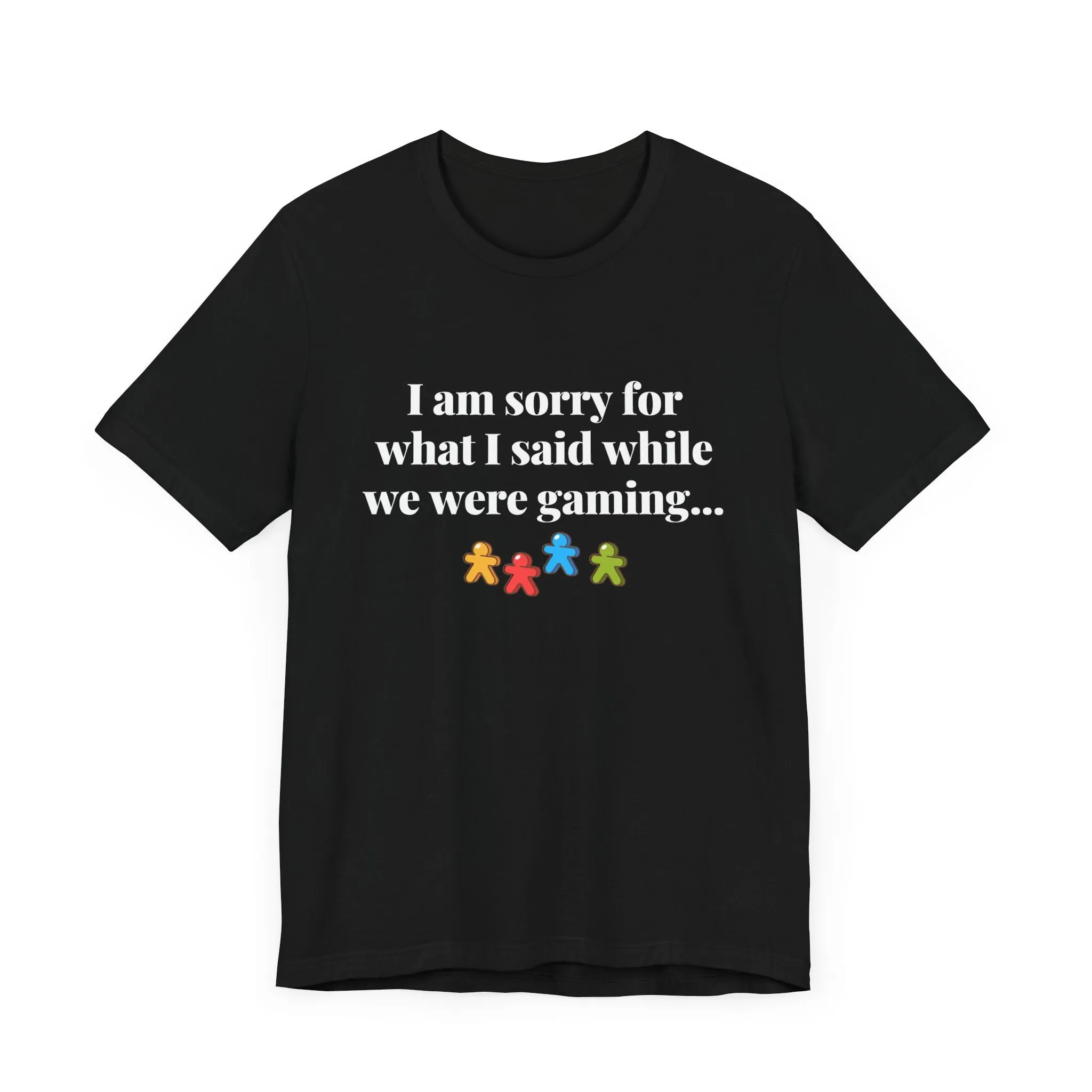 Game Night Apologies T-shirt (Black or Dark Grey)