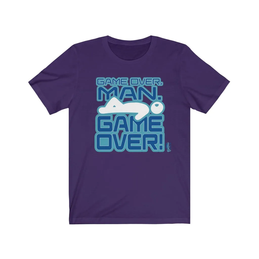 Game Over, Man. Game Over! - Mens and Womens Workout T Shirt