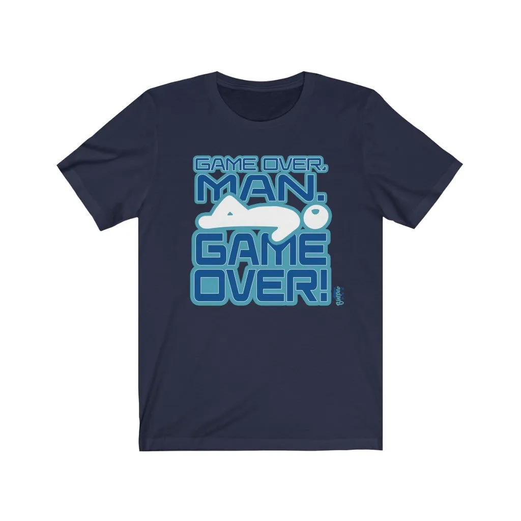 Game Over, Man. Game Over! - Mens and Womens Workout T Shirt