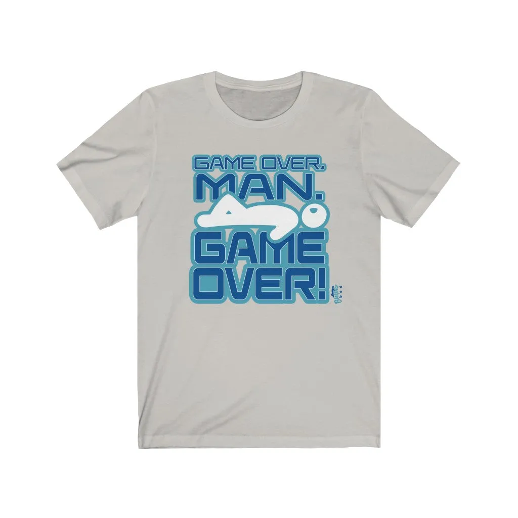 Game Over, Man. Game Over! - Mens and Womens Workout T Shirt