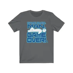 Game Over, Man. Game Over! - Mens and Womens Workout T Shirt