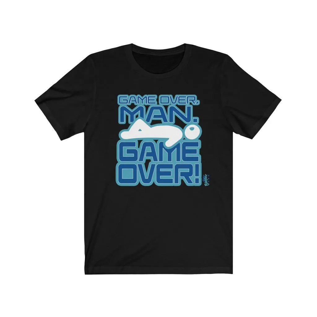 Game Over, Man. Game Over! - Mens and Womens Workout T Shirt