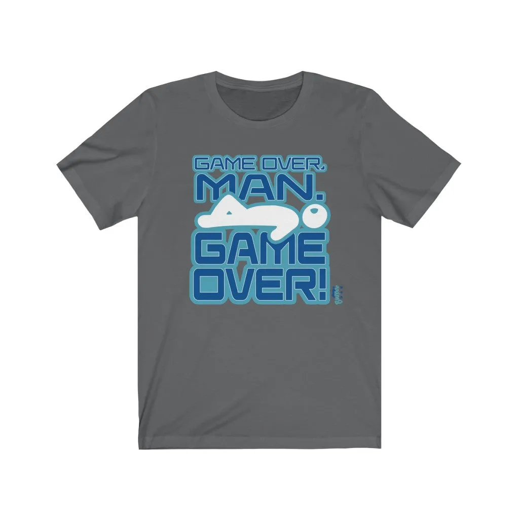 Game Over, Man. Game Over! - Mens and Womens Workout T Shirt