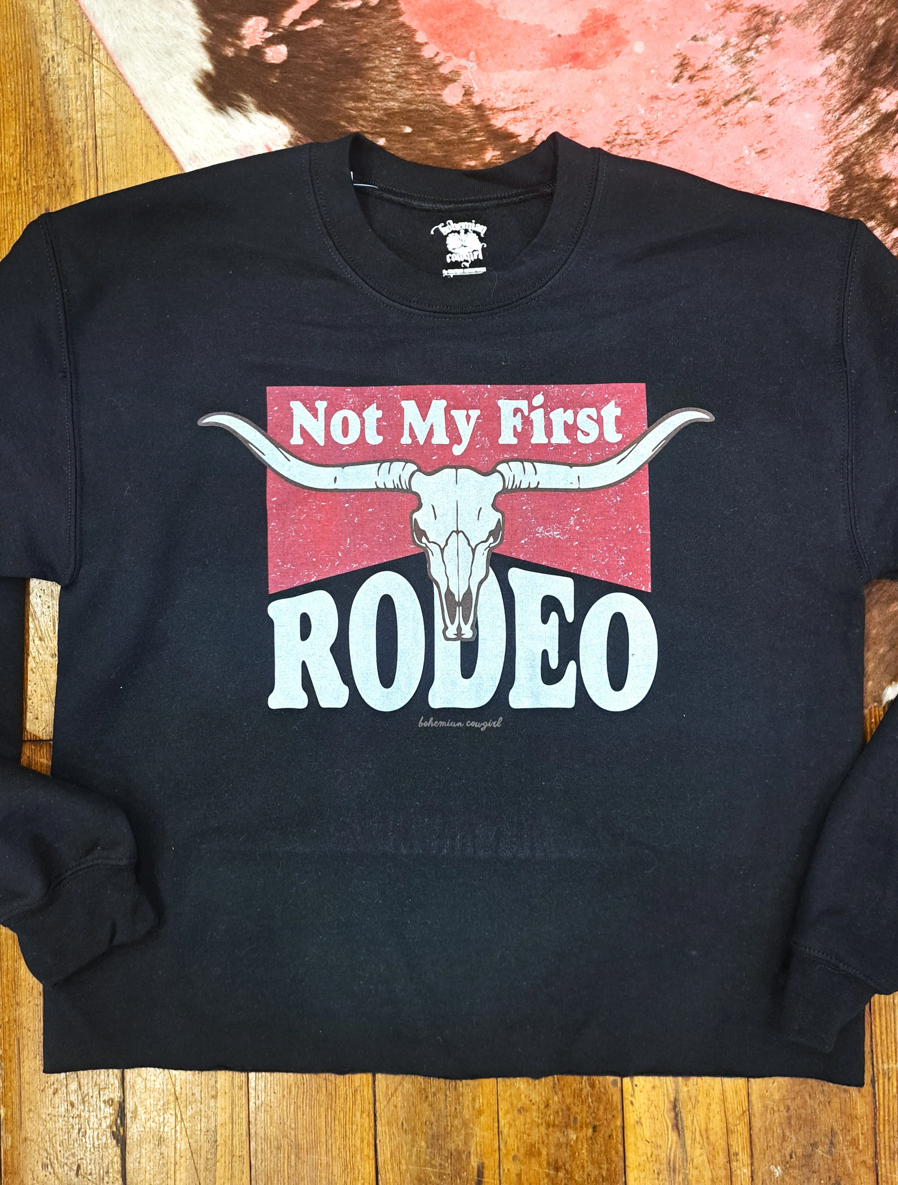 Not My First Rodeo Skull Sweatshirt