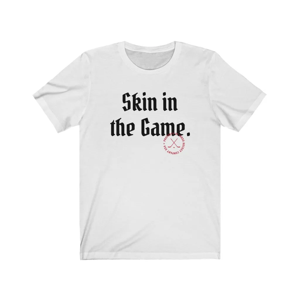 SKIN IN THE GAME