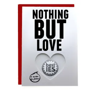 WHOLESALE PIN GREETING CARD - NOTHING BUT LOVE
